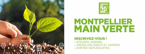 Montpellier main verte : activités gratuites autour des jardins et espaces naturels de la ville, à partir du 20 mars 2021