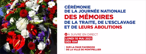 Communiqué de presse - Facebook live : Cérémonie organisée pour la Journée Nationale des Mémoires de la Traite, de l'Esclavage et de leurs Abolitions, Aujourd'hui à 10h
