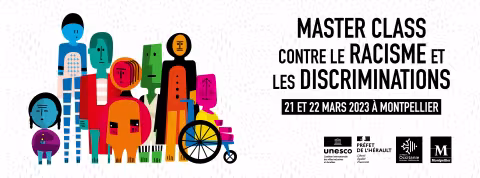 21 et 22 mars, Montpellier accueille deux Master Class UNESCO contre le racisme et les discriminations