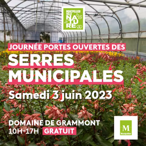 Journée portes ouvertes aux serres municipales du Domaine de Grammont le samedi 3 juin de 10H à 17H