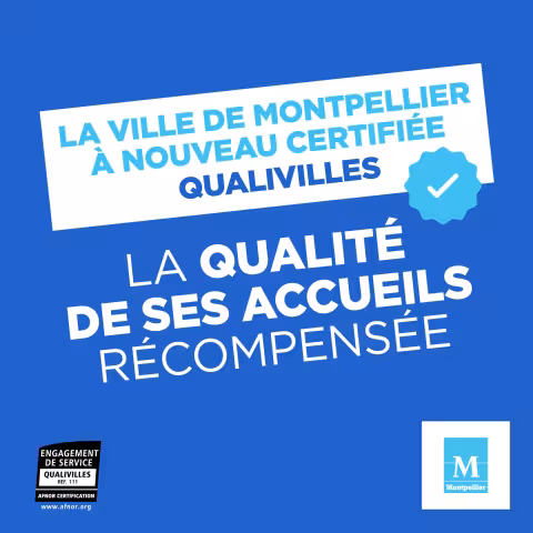 LA VILLE DE MONTPELLIER S’ENGAGE POUR LA QUALITE DE L’ACCUEIL DE SES USAGERS