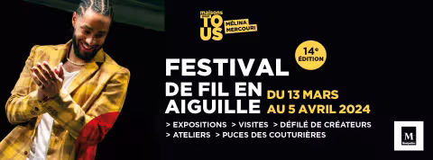14e édition du Festival De Fil en Aiguille, la mode défile à Montpellier du 13 mars au 5 avril 2024