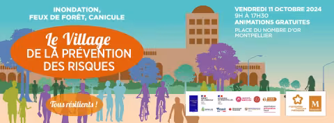 TOUS RÉSILIENTS FACE AUX RISQUES - S'INFORMER, RÉAGIR, SE PROTÉGER : UN VILLAGE DE LA PRÉVENTION OUVERT A TOUS VENDREDI 11 OCTOBRE 2024 - PLACE DU NOMBRE D'OR