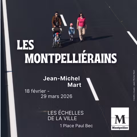 Exposition les Montpellierains du photoreporter Jean-Michel Mart aux échelles de la ville, du 18 février au 29 mars 2026