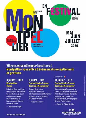 MONTPELLIER OFFRE 3 EVENEMENTS EXCEPTIONNELS ET GRATUITS - VIBRONS ENSEMBLE POUR LA CULTURE